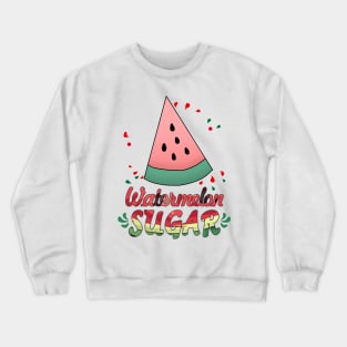 Watermelon Sugar Crewneck Sweatshirt